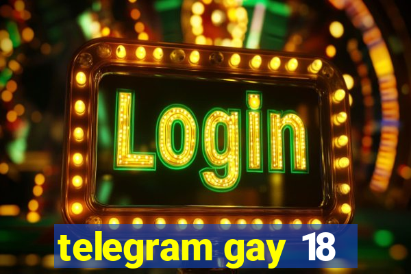 telegram gay 18